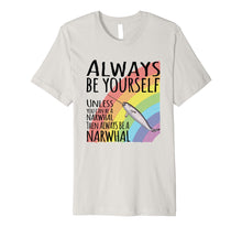 Load image into Gallery viewer, Narwhal Tshirt Always be a Narwhal Funny Meme Shirt