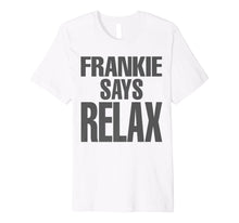 Load image into Gallery viewer, frankie say relax shirt The One With The Tiny T Shirt