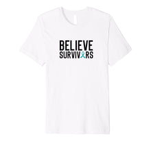 Load image into Gallery viewer, Believe Survivors Shirt For Women And Men