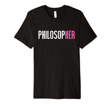 Load image into Gallery viewer, Philosopher T-Shirt Women in Philosophy Female Philosopher