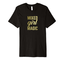 Load image into Gallery viewer, Mixed Girl Magic Shirt, Cute Gift for Biracial Girls, Women