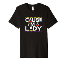Load image into Gallery viewer, Cause I'm A Lady Damn Gina T-Shirt 90s TV Show Men Funny