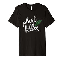 Load image into Gallery viewer, Vegan Plant Killer Funny T-Shirt Men's / Women Vegetarian