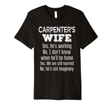 Load image into Gallery viewer, Carpenter's Wife T-Shirt Funny Gift