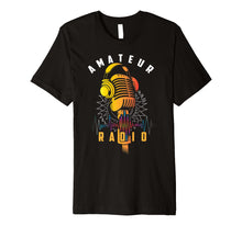 Load image into Gallery viewer, Amateur Radio Shirt | Cool Ham Radio Operator Tee Gift