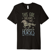 Load image into Gallery viewer, Horse Shirts for Girls Women This Girl Dreams About Horses