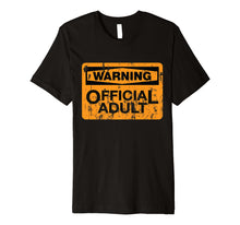 Load image into Gallery viewer, Warning Official Adult Funny 18th Birthday Gifts 18 Year Old Premium T-Shirt