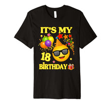 Load image into Gallery viewer, It's My 18th Birthday Emoji Shirt 18 Years Old 18th Gift