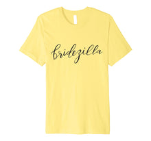 Load image into Gallery viewer, Bridezilla T-Shirt Blk Lett
