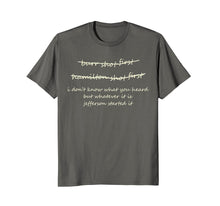 Load image into Gallery viewer, Burr shot first hamilton shot first T-shirt