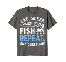Load image into Gallery viewer, Eat Sleep Fish Repeat T shirt Men Women Kids Fishing Boys