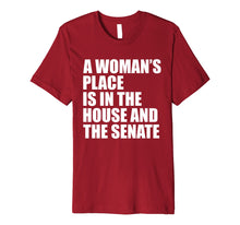 Load image into Gallery viewer, A Woman's Place Is In The House And Senate T-Shirt