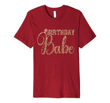 Load image into Gallery viewer, Birthday Babe T-Shirt Gift Girly Wife Bestie Rose