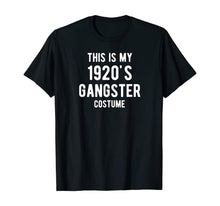 Load image into Gallery viewer, This is My 1920s Gangster Costume Halloween Mafia Gangster T-Shirt