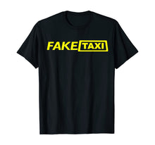 Load image into Gallery viewer, Fake Taxi Funny Gift Halloween T-Shirt