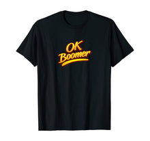 Load image into Gallery viewer, OK Boomer - Represent Millennial Funny Anti Boomer Design T-Shirt