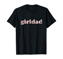 Load image into Gallery viewer, Girldad Girl Dad Vintage Distressed T-Shirt-143898