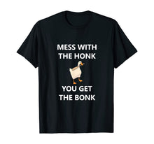 Load image into Gallery viewer, Mess With The Honk You Get The Bonk Goose VideoGame Meme T-Shirt-302249