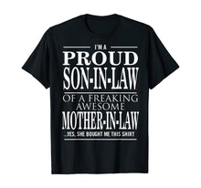 Load image into Gallery viewer, Mens Proud Son In Law Of A Freaking Awesome Mother In Law T-Shirt