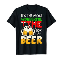 Load image into Gallery viewer, It's The Most Wonderful Time For A Beer Funny Christmas Gift T-Shirt