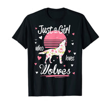 Load image into Gallery viewer, Wolf Shirt. Just A Girl Who Loves Wolves T-Shirt
