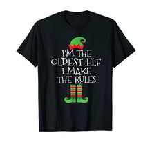 Load image into Gallery viewer, I'm The Oldest Elf I Make The Rules T Shirt
