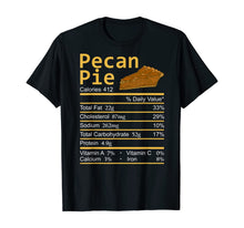 Load image into Gallery viewer, Pecan Pie Nutrition Facts Thanksgiving Costume Christmas T-Shirt