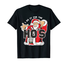 Load image into Gallery viewer, I Do It For The HOs - Funny Retro Rap Santa Gift Idea T-Shirt