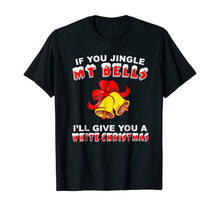 Load image into Gallery viewer, Jingle My Bells Funny Inappropriate Christmas Shirt Tee