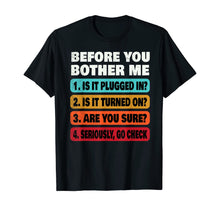 Load image into Gallery viewer, Funny Information Technology Tech | Technical Support Gift  T-Shirt