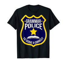 Load image into Gallery viewer, Cute Creative Grammar Police To Serve Correct Gift T-Shirt