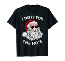 Load image into Gallery viewer, I Do It For The Ho's Funny Inappropriate Christmas Pajama T-Shirt
