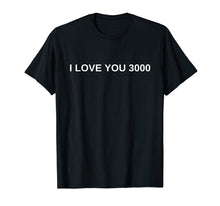 Load image into Gallery viewer, I love you 3000 for women girl gift I know moon back mom T-Shirt