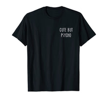 Load image into Gallery viewer, Cute but Psycho