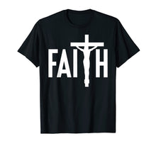 Load image into Gallery viewer, Faith Jesus Cross Crucifix Christian Catholic T Shirt