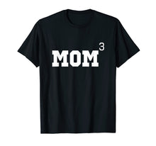 Load image into Gallery viewer, Mom Of Three 3 Cubed Mother's Day Gift T-Shirt