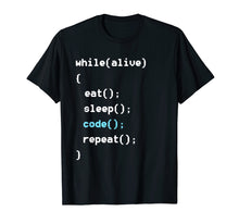 Load image into Gallery viewer, While Alive Eat Sleep Code Repeat T-Shirt - Programming Tee