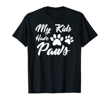 Load image into Gallery viewer, Cute Dog Paw Mom T Shirt - My Kids Have Paws