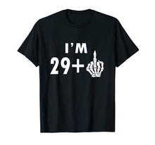 Load image into Gallery viewer, Funny 30th Birthday Gifts Shirt I'm 29 Plus 1 Middle Finger