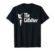 Load image into Gallery viewer, The CatFather T Shirt, Father Of Cats T Shirt, Funny Cat Dad