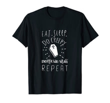 Load image into Gallery viewer, Eat Sleep Do Creepy Mortician Stuff Repeat Casket T-Shirt
