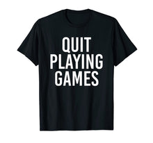 Load image into Gallery viewer, Boy Band Shirt Quit Playing Games 90s Music Lover Gift