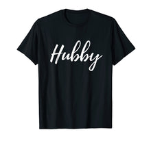 Load image into Gallery viewer, Mens Hubby shirt Matching Hubby and Wifey Shirts Fathers Day Gift