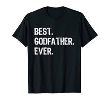 Load image into Gallery viewer, Mens Best Godfather Ever Gift Father's Day T-Shirt