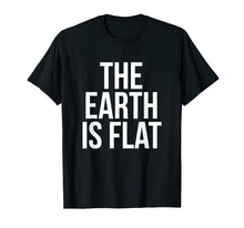 Load image into Gallery viewer, The Earth Is Flat T-Shirt Flat Earther Stationary Plane Gift