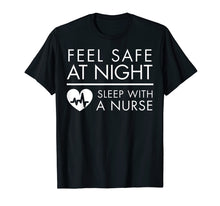 Load image into Gallery viewer, Feel Safe at Night - Sleep with a Nurse Funny Cute Tee