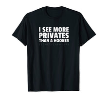 Load image into Gallery viewer, Esthetician More Privates Than a Hooker Funny Waxer T-Shirt