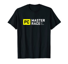 Load image into Gallery viewer, PC Master Race Built Not Bought Glorious Shirt