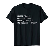 Load image into Gallery viewer, Funny SQL Tshirts Coder Shirt Programmer Tshirt Programming