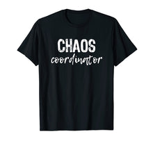 Load image into Gallery viewer, Chaos Coordinator Teacher T-Shirt